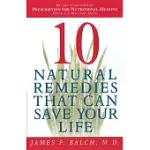 TEN NATURAL REMEDIES THAT CAN SAVE YOUR LIFE
