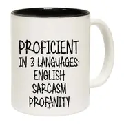 Proficient In 3 Languages English Sarcasm Profanity Mug Cup