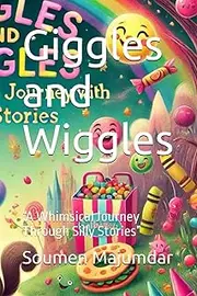 Giggles and Wiggles: “A Whimsical Journey Through Silly Stories”