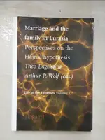 【書寶二手書T5／社會_E2C】MARRIAGE AND THE FAMILY IN EURASIA : PERSPECTIVES ON THE HAJNAL HYPOTHESIS_THEO ENGELEN & ARTHUR P. WOLF (EDS.)