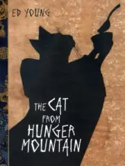 The Cat from Hunger Mountain by Ed Young and Jeff Mack , Hardcover NEW