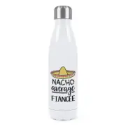 Nacho Average Fiancee Double Wall Water Bottle Worlds Best Funny Awesome