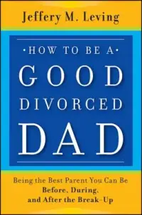 在飛比找博客來優惠-How to Be a Good Divorced Dad: