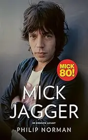 Mick Jagger: de biografie