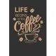 Life Begins After Coffee: Notebook Diary Composition 6x9 120 Pages Cream Paper Coffee Lovers Journal