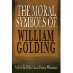 THE MORAL SYMBOLS OF WILLIAM GOLDING