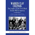 WARREN CLAY COLEMAN: THE LEADER OF THE FIRST BLACK TEXTILE MILL IN AMERICA: A CLEAR UNSUNG EXAMPLE OF BLACK ENTERPRISE/CAPITALISM AFTER THE