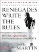 RENEGADES WRITE THE RULES：HOW THE DIGITAL ROYALTY ARE USING SOCIAL MEDIA TO REDEFINE INNOVATION