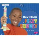 HOW TO BUILD A FIZZY ROCKET: A 4D BOOK