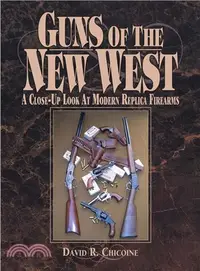 在飛比找三民網路書店優惠-Guns Of The New West: a Close-