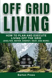 在飛比找誠品線上優惠-Off Grid Living: How to Plan a