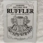 SEWING MACHINE RUFFLER ATTACHMENT INSTRUCTIONS & PROJECTS BOOK 1991 Vtg