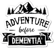 Adventure Before Dementia Sticker Decal Funny Joke Luggage Rude Silly Car Laptop