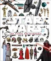 Star Wars The Visual Encyclopedia by Adam Bray & Cole Horton & Tricia Barr Paperback Book