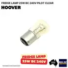 LAMP 25W BC 240V PILOT CLEAR BAYONET CAP BULB FOR HOOVER FRIDGE PN: ES5374