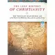 The Lost History of Christianity: The Thousand-Year Golden Age of the Church in the Middle East, Africa, and Asia--and How it Di