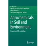 AGROCHEMICALS IN SOIL AND ENVIRONMENT: IMPACTS AND REMEDIATION