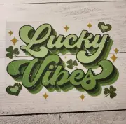 Lucky Vibes St patty's Day Ready to Press Heat Transfer Screen Print DTF
