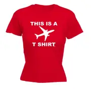 This Is A Plane Tshirt - Funny Novelty Womens T-Shirt T Shirt Tshirt