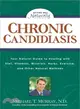 Chronic Candidiasis ─ Your Natural Guide to Healing With Diet, Vitamins, Minerals, Herbs, Exercise, and Other Natural Methods