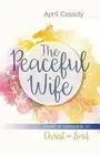 April Cassidy The Peaceful Wife – Living in Submission t (Paperback) (US IMPORT)
