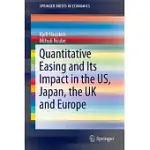 QUANTITATIVE EASING AND ITS IMPACT IN THE US, JAPAN, THE UK AND EUROPE