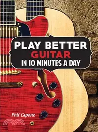 在飛比找三民網路書店優惠-Play Better Guitar in 10 Minut