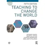 【華通書坊】TEACHING TO CHANGE THE WORLD 5/E OAKES 9781138569362