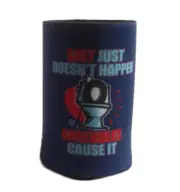 Stubby Holder "Shit Just Doesnt Happen Arswholes Cause It" Silly Drink Cooler