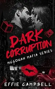 Dark Corruption: A Dark Mafia Romance: 5