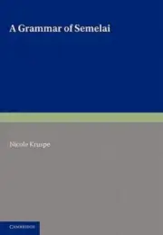 A Grammar of Semelai (Cambridge Grammatical Descriptions)