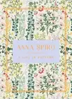 Anna Spiro: A Life in Pattern by Spiro, Anna