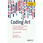 CODING ART: THE FOUR STEPS TO CREATIVE PROGRAMMING WITH THE PROCESSING LANGUAGE