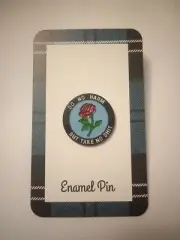 COLLECTABLE ENAMEL PIN ~ DO NO HARM TAKE NO SHIT ROSE ~ FREE AU POST - AU STOCK