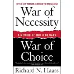 WAR OF NECESSITY, WAR OF CHOICE: A MEMOIR OF TWO IRAQ WARS