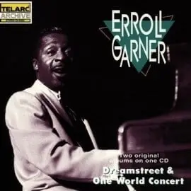 83350 艾羅‧嘉納的琴藝 第三集 Erroll Garner Dreamstreet & One World Concert (Telarc)