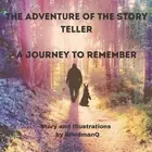 The Adventures Of The Story Teller: A Journey To Remeber by Blindman Q. (English