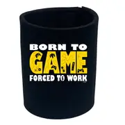 Born To Game - Funny Novelty Stubby Holder