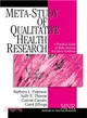 Meta-Study of Qualitative Health Research ― A Practical Guide to Meta-Analysis and Meta-Synthesis