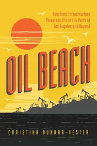 在飛比找誠品線上優惠-Oil Beach: How Toxic Infrastru