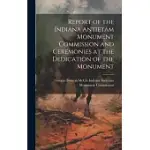 REPORT OF THE INDIANA ANTIETAM MONUMENT COMMISSION AND CEREMONIES AT THE DEDICATION OF THE MONUMENT