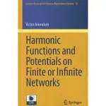 HARMONIC FUNCTIONS AND POTENTIALS ON FINITE OR INFINITE NETWORKS