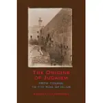 THE ORIGINS OF JUDAISM: FROM CANAAN TO THE RISE OF ISLAM