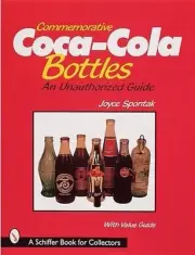 Commemorative Coca-Cola Bottles: An Unauthorized Guide by Joyce Spontak (English