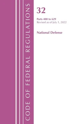 Code of Federal Regulations, Title 32 National Defense 400-629, Revised as of Ju