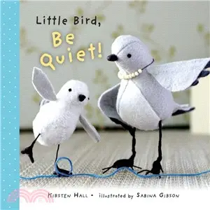 Be Quiet, Little Bird