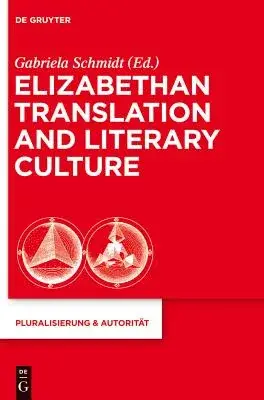 Elizabethan Translation and Literary Culture