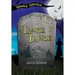 THE GHOSTLY TALES OF LAKE TAHOE