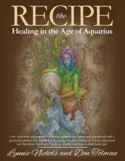 The RECIPE -Healing In The Age Of Aquarius by Lynnie Nichols (English) Paperback