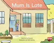 Mum is Late